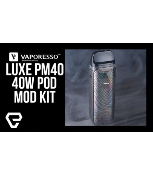 Vaporesso LUXE PM40 Pod Mod Kit